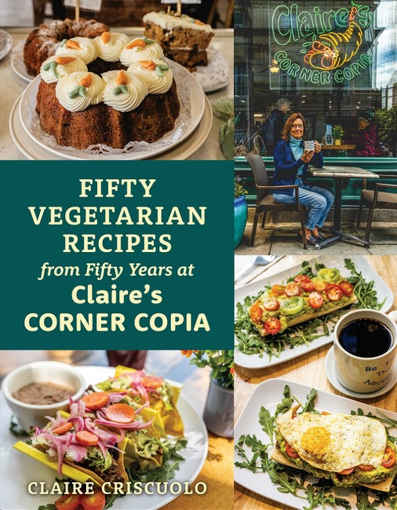 Fifty Vegetarian Recipes from Fifty Years at Claire's Corner Copia/Product Detail/Recipes, Food & Drink