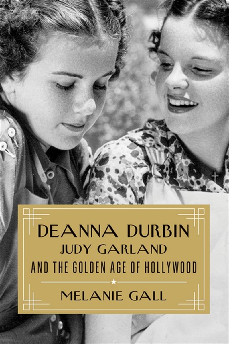 Deanna Durbin, Judy Garland, and the Golden Age of Hollywood/Product Detail/Arts & Entertainment Biographies
