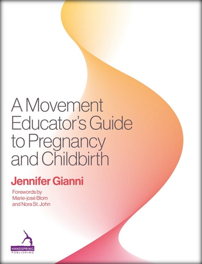 A Movement Educator's Guide to Pregnancy and Childbirth/Product Detail/Healthcare