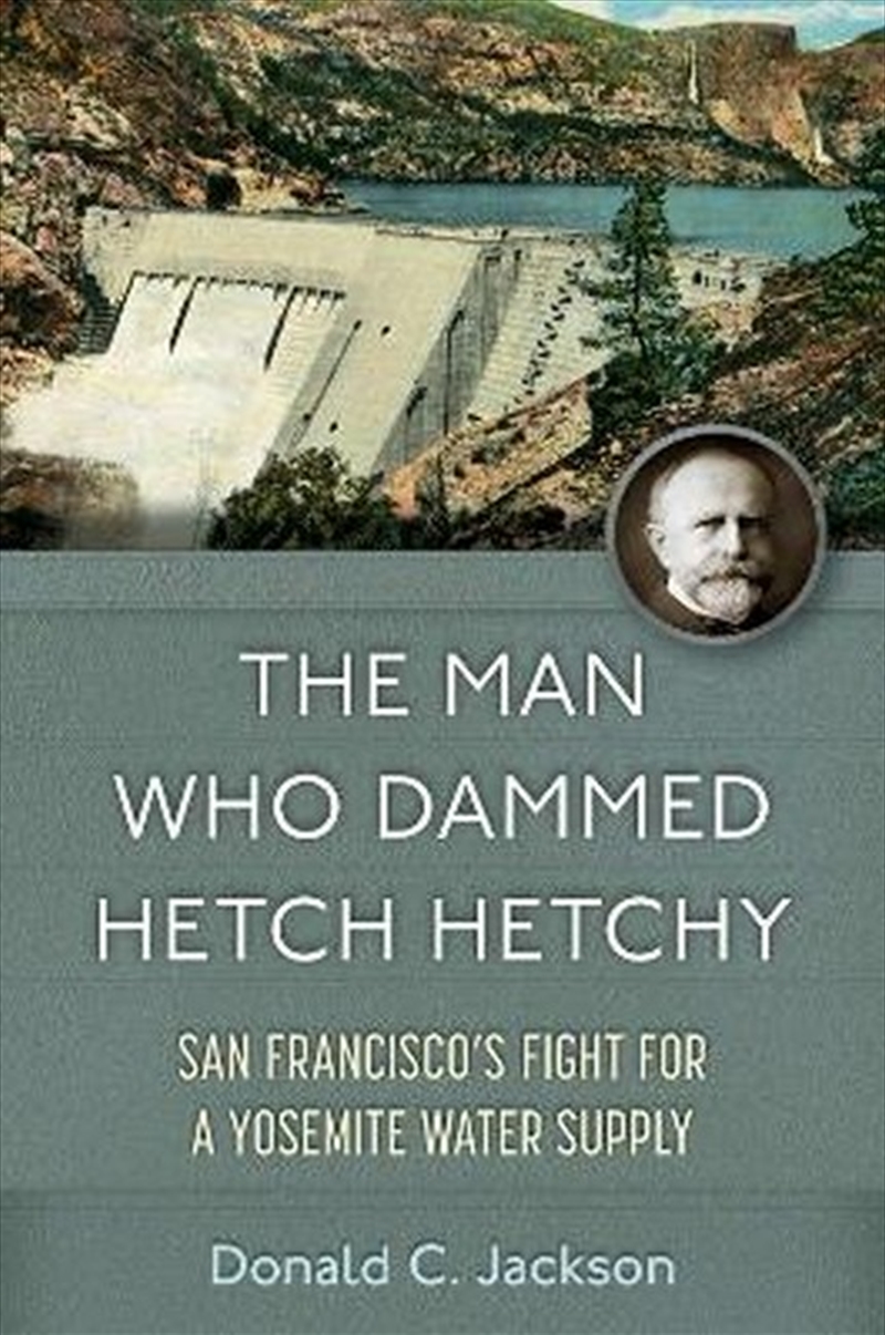 The Man Who Dammed Hetch Hetchy Volume 8/Product Detail/History