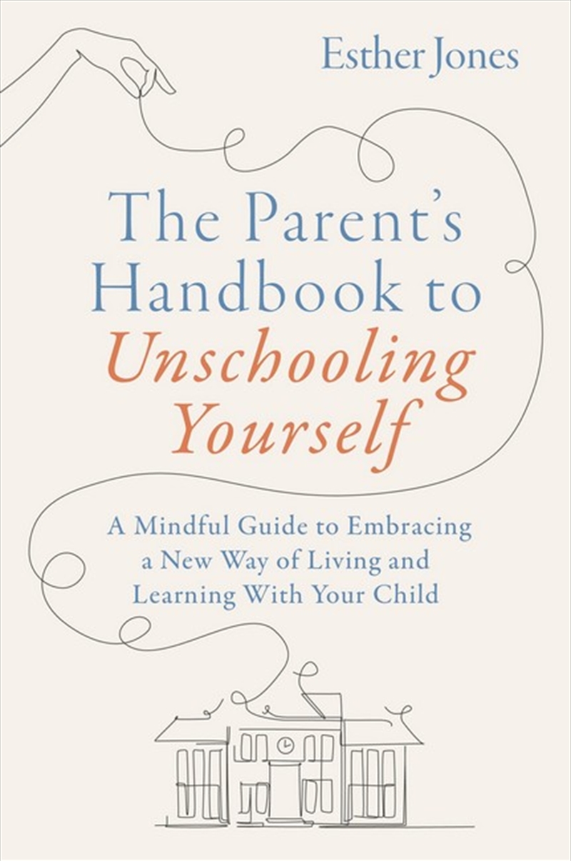 The Parent's Handbook to Unschooling Yourself/Product Detail/Teaching