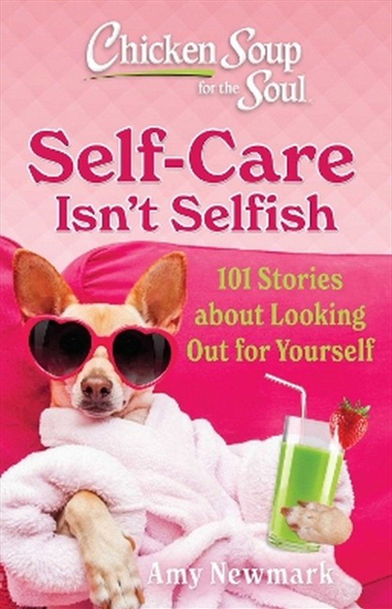 Chicken Soup for the Soul: Self-Care Isn't Selfish/Product Detail/Psychology