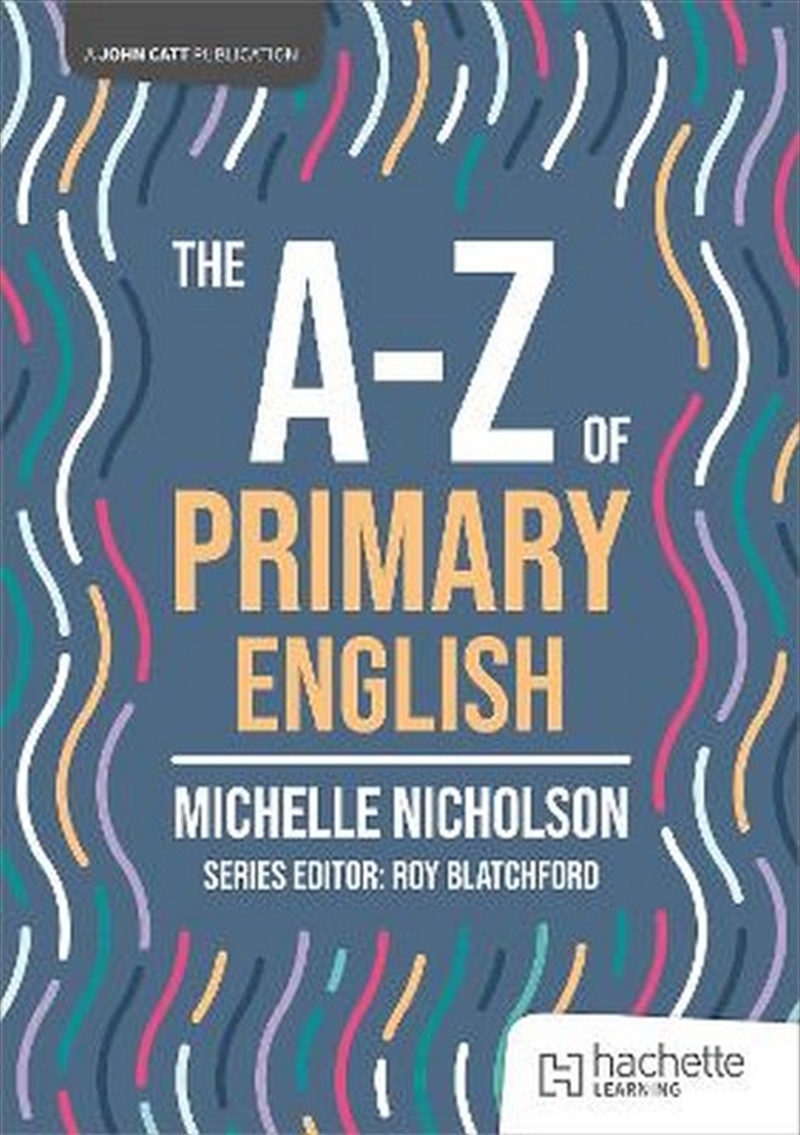 The A-Z of Primary English/Product Detail/Teaching