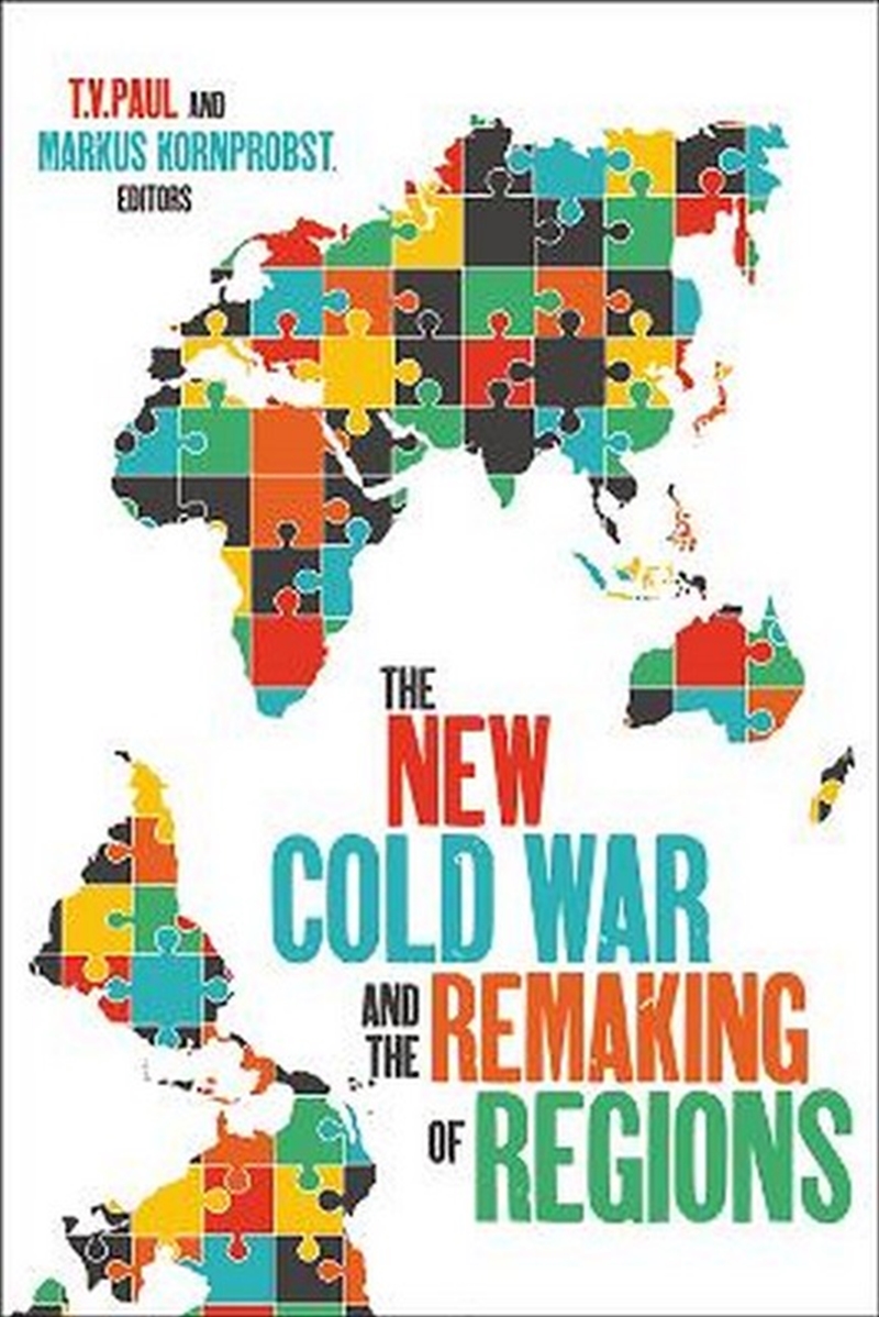 The New Cold War and the Remaking of Regions/Product Detail/Politics & Government