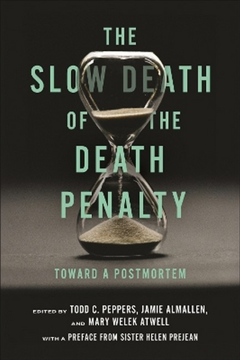 The Slow Death of the Death Penalty/Product Detail/Society & Culture