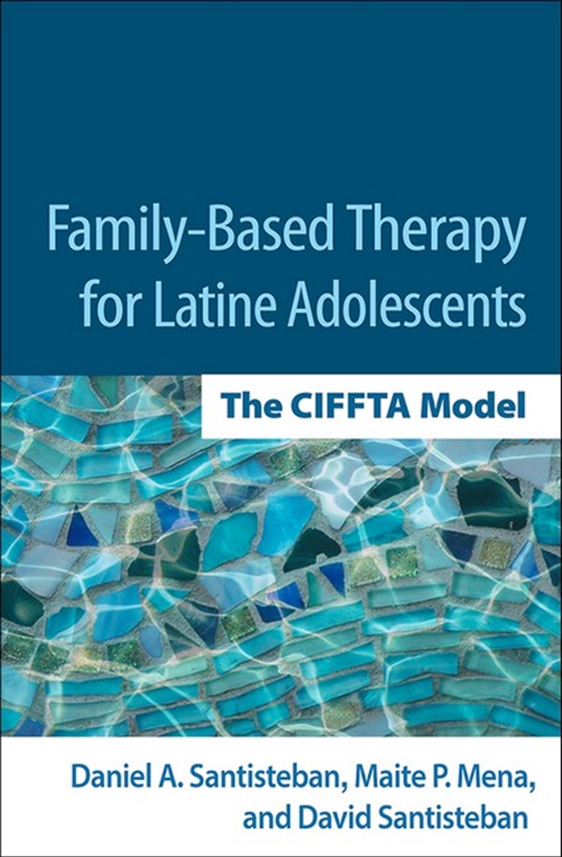 Family-Based Therapy for Latine Adolescents/Product Detail/Psychology