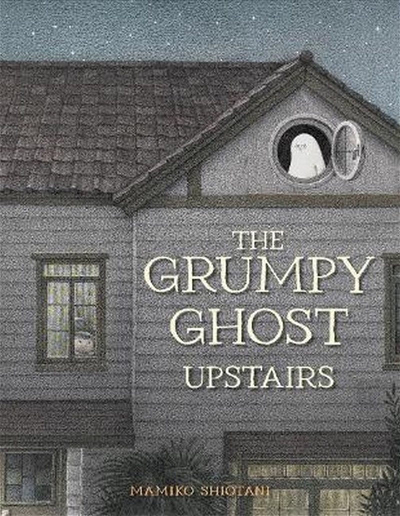 The Grumpy Ghost Upstairs/Product Detail/Early Childhood Fiction Books