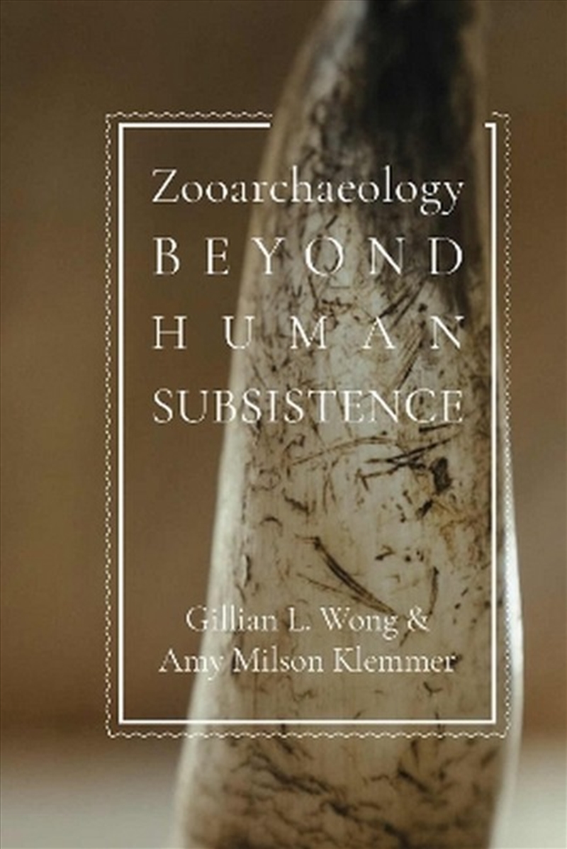 Zooarchaeology beyond Human Subsistence/Product Detail/History