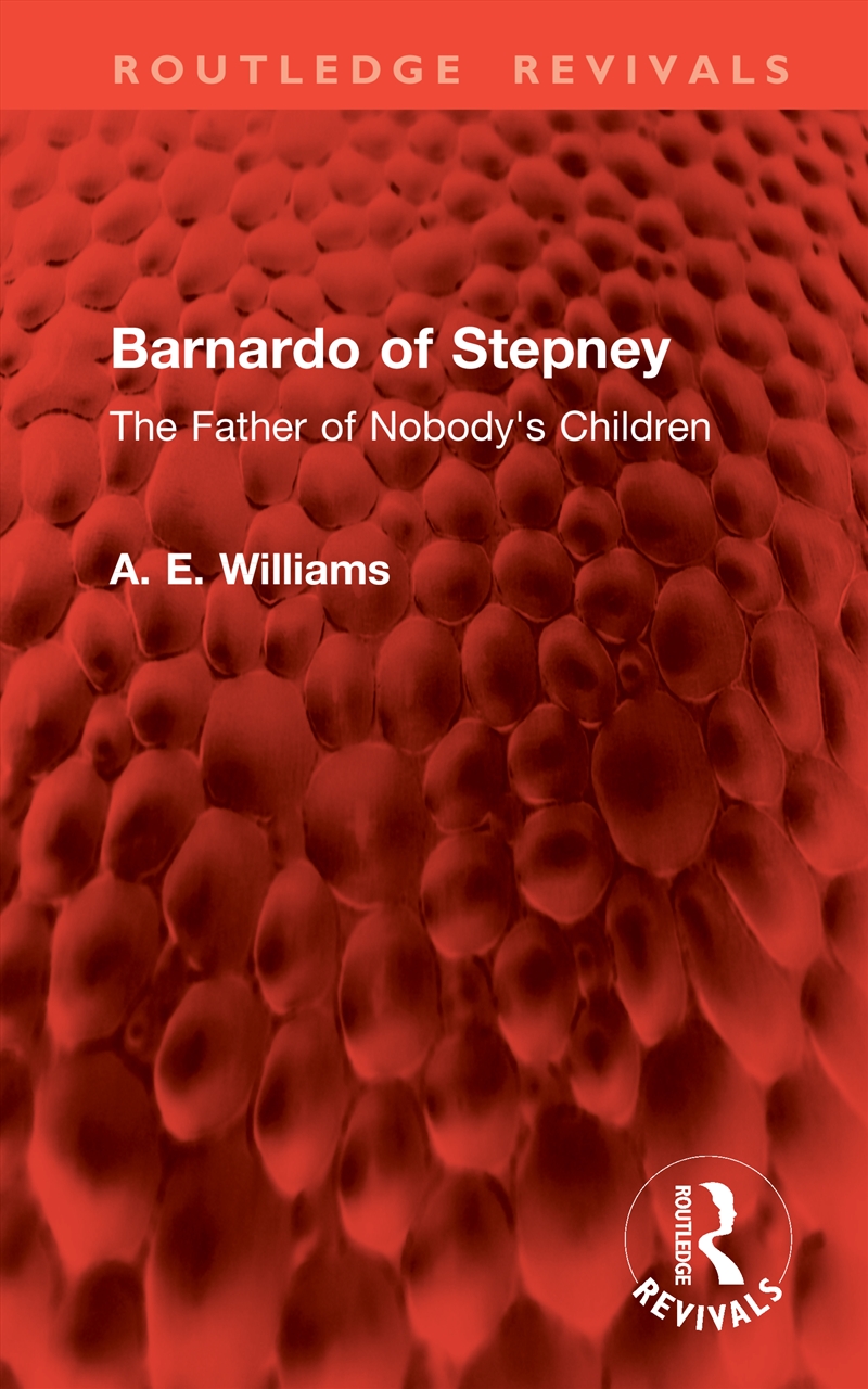 Barnardo Of Stepney The Father Of Nobody's Children/Product Detail/History