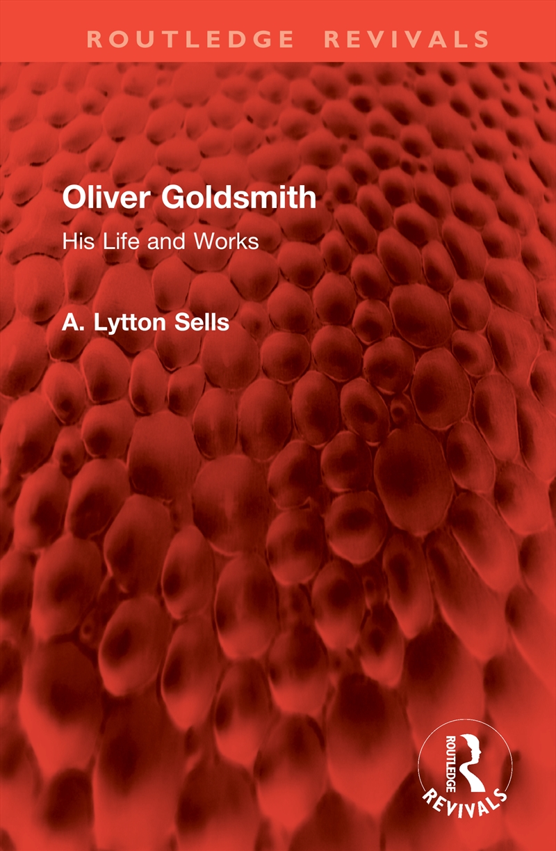 Oliver Goldsmith His Life And Works/Product Detail/Reading