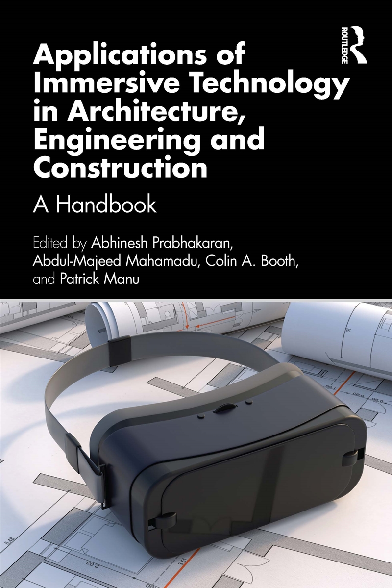 Applications Of Immersive Technology In Architecture, Engineering And Construction A Handbook/Product Detail/Reading