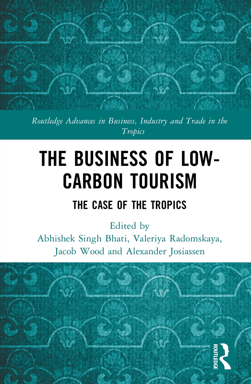 Business Of Low-Carbon Tourism The Case Of The Tropics/Product Detail/Business Leadership & Management