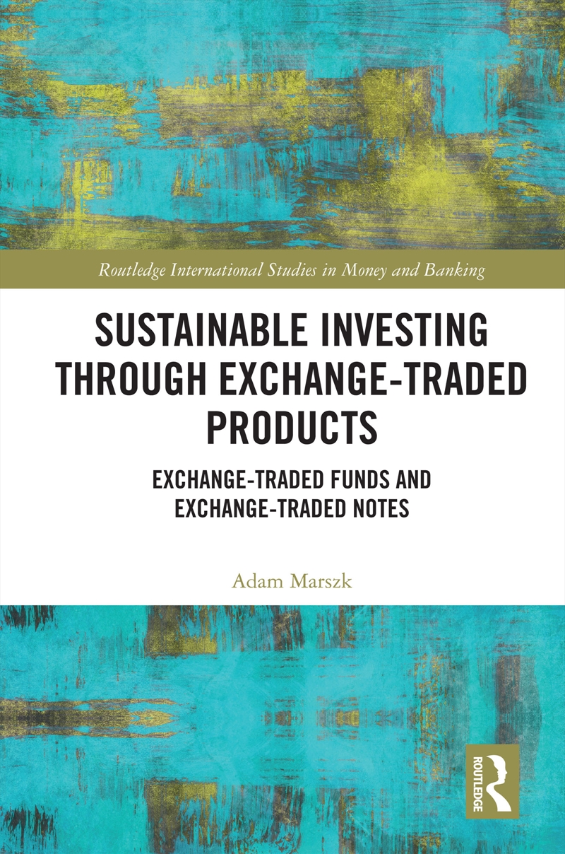 Sustainable Investing Through Exchange-Traded Products Exchange-Traded Funds And Exchange-Traded Not/Product Detail/Business Leadership & Management