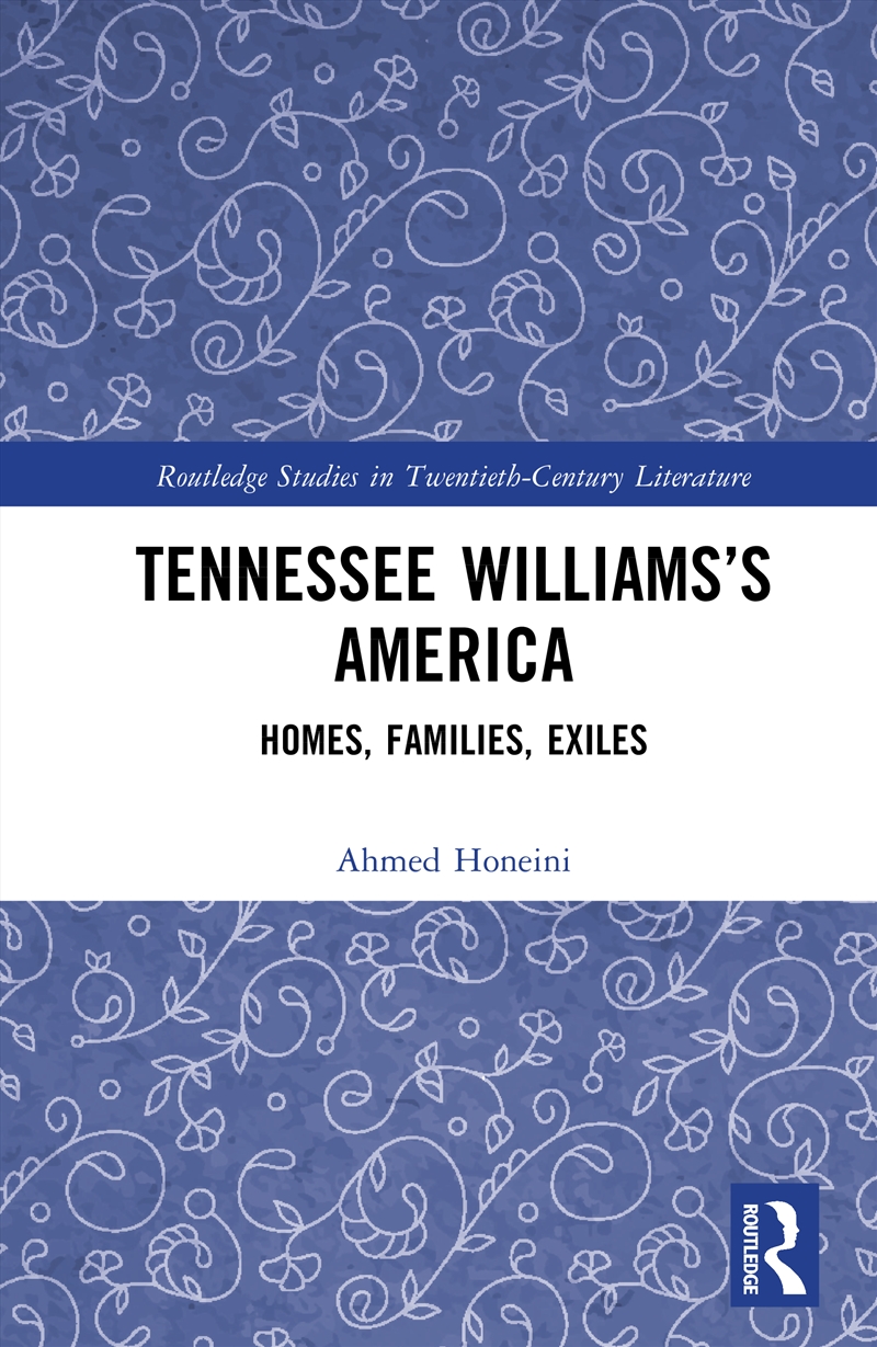 Tennessee Williams’S America Homes, Families, Exiles/Product Detail/Literature & Poetry