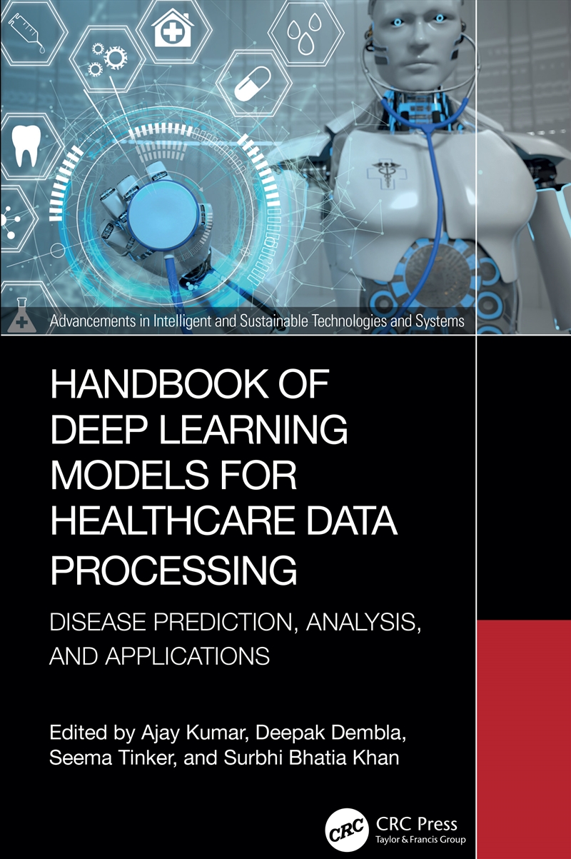 Handbook Of Deep Learning Models For Healthcare Data Processing Disease Prediction, Analysis, And Ap/Product Detail/Reading