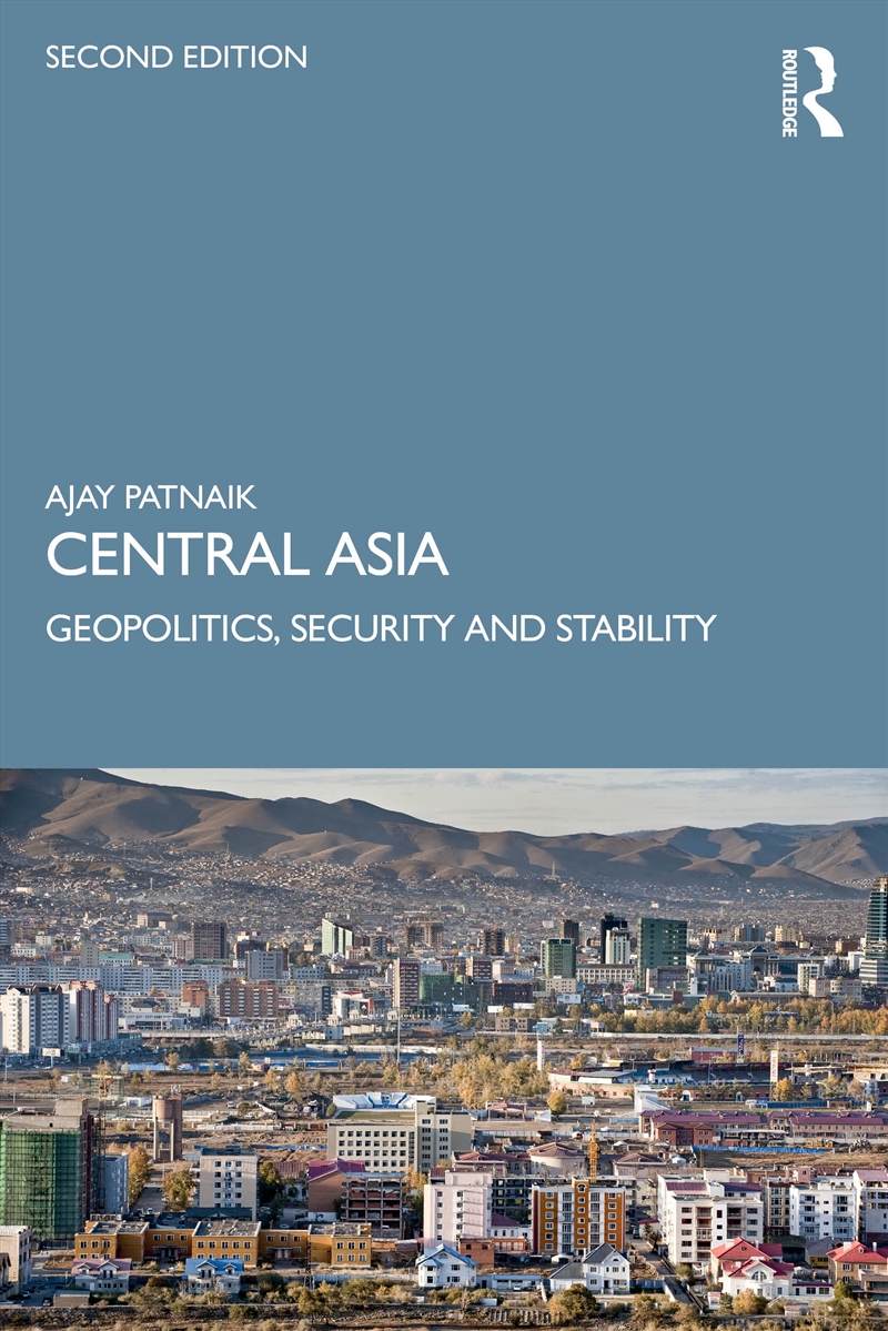 Central Asia Geopolitics, Security And Stability/Product Detail/Politics & Government
