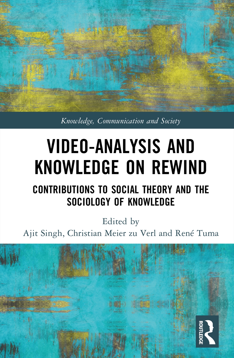 Video-Analysis And Knowledge On Rewind Contributions To Social Theory And The Sociology Of Knowledge/Product Detail/Politics & Government