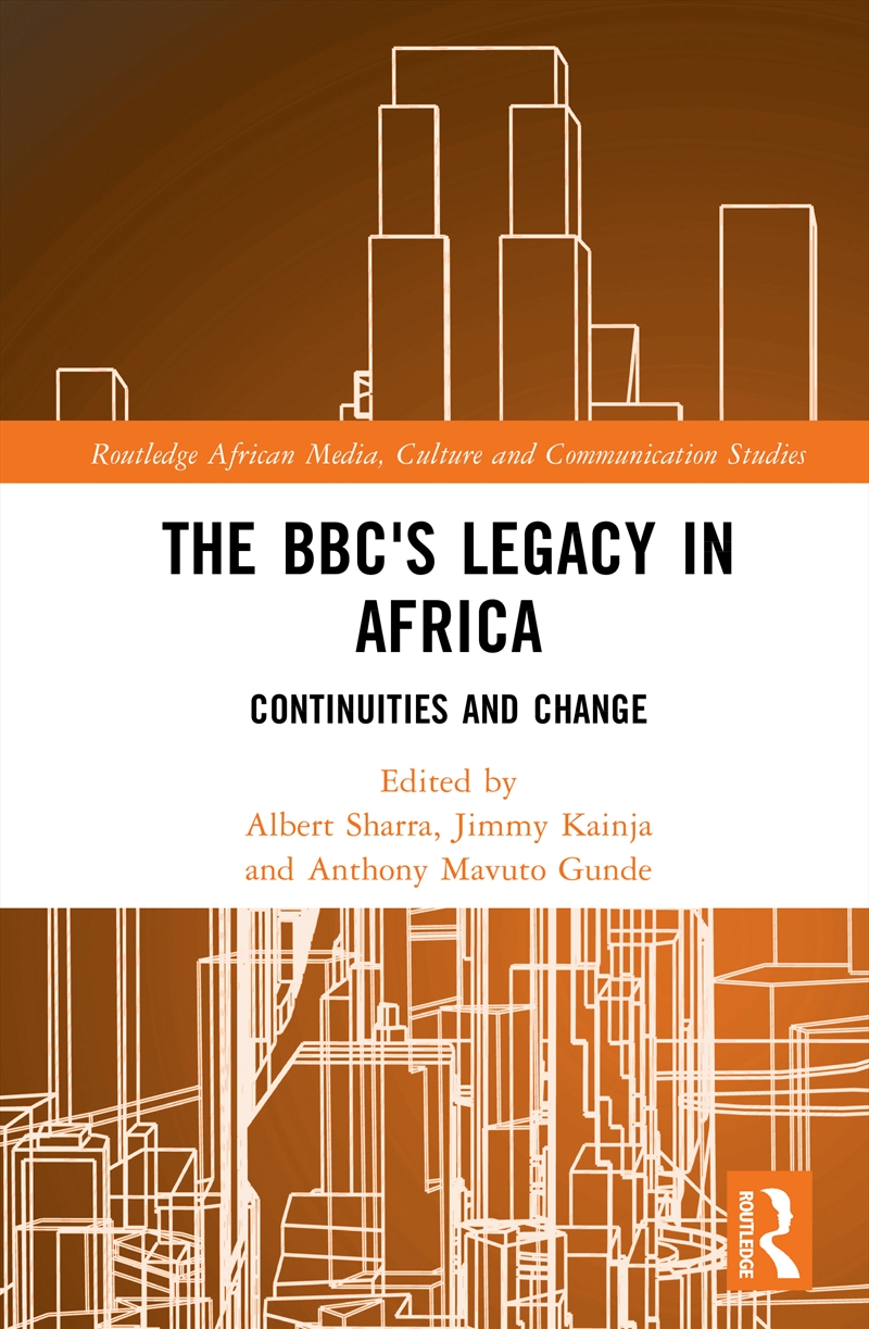 Bbc's Legacy In Africa Continuities And Change/Product Detail/Politics & Government