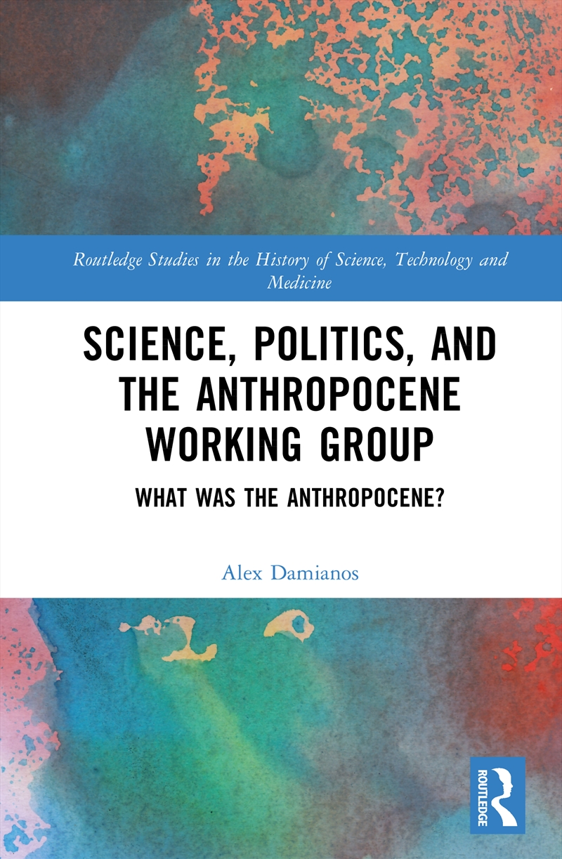 Science, Politics, And The Anthropocene Working Group What Was The Anthropocene?/Product Detail/History
