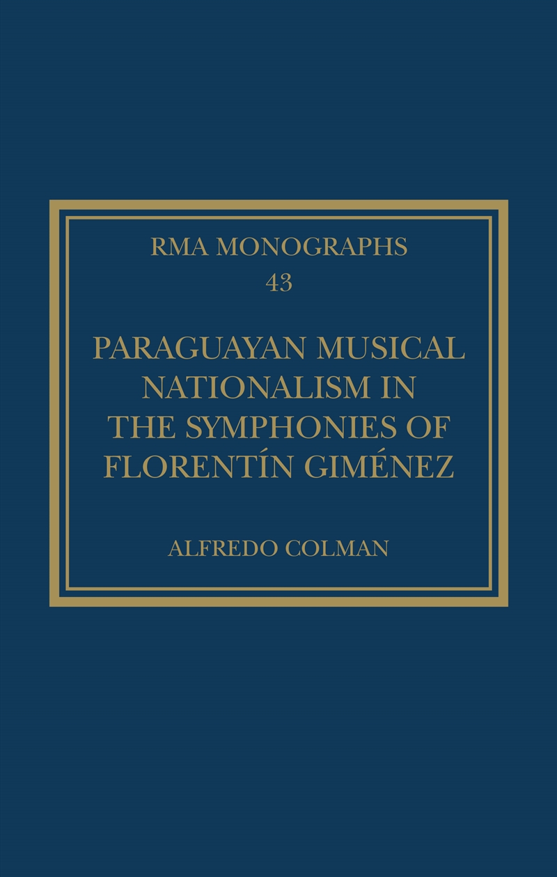 Paraguayan Musical Nationalism In The Symphonies Of Florentin Gimenez/Product Detail/Media