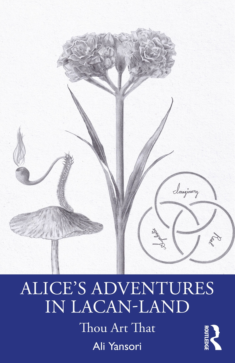 Alice’S Adventures In Lacan-Land Demystifying Lacanian Psychoanalysis/Product Detail/Literature & Poetry