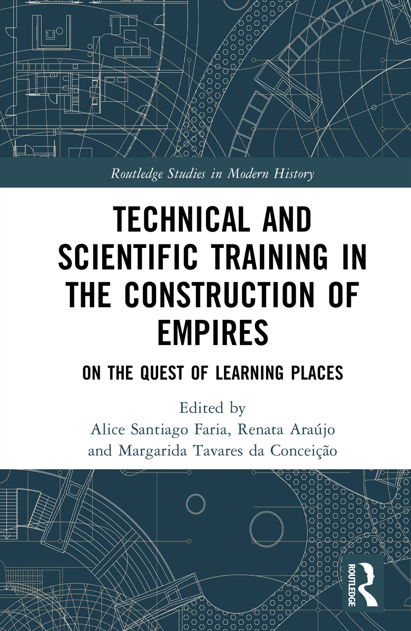 Technical And Scientific Training In The Construction Of Empires On The Quest Of Learning Places/Product Detail/History