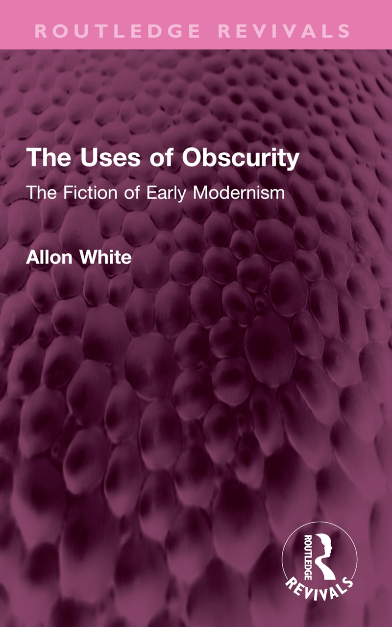 Uses Of Obscurity The Fiction Of Early Modernism/Product Detail/Literature & Poetry