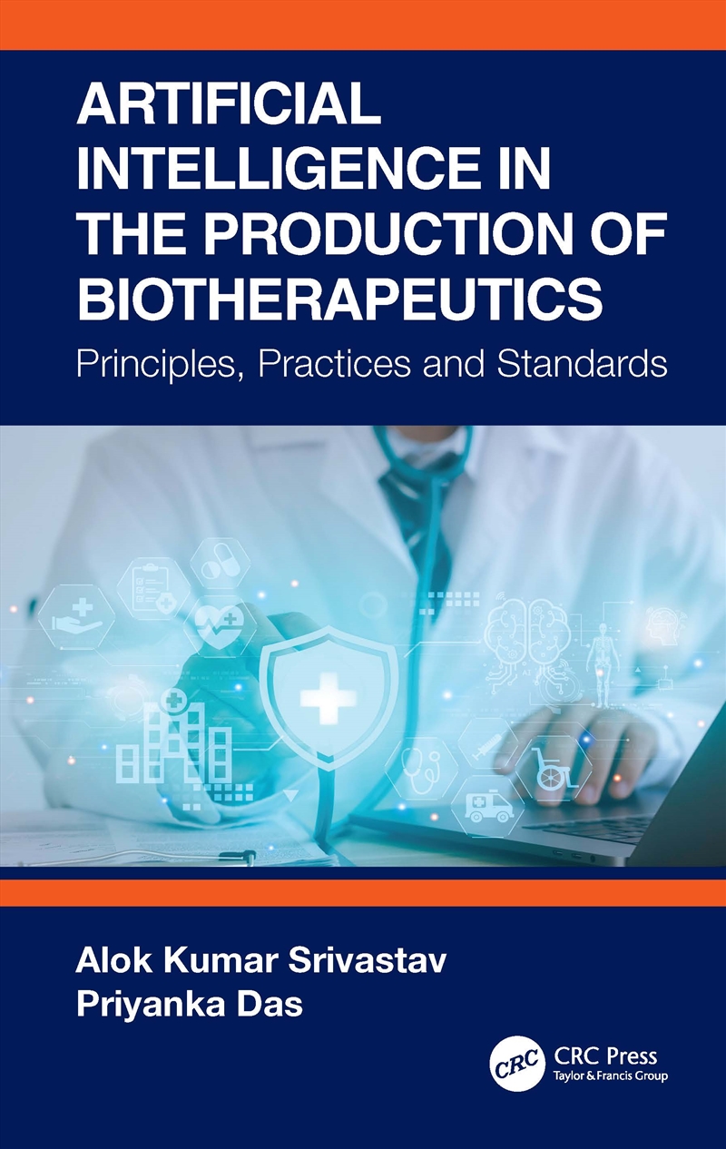 Artificial Intelligence In The Production Of Biotherapeutics Principles, Practices And Standards/Product Detail/Science