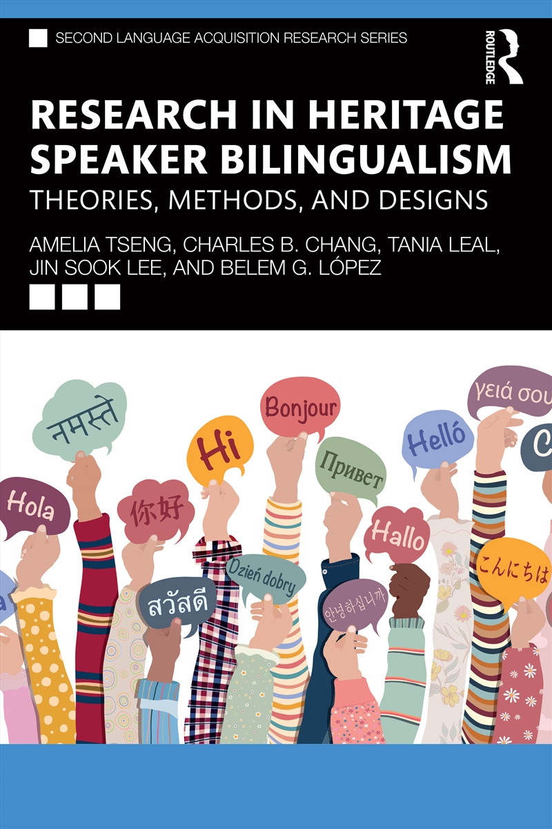 Research In Heritage Speaker Bilingualism Theories, Methods, And Designs/Product Detail/Language & Linguistics
