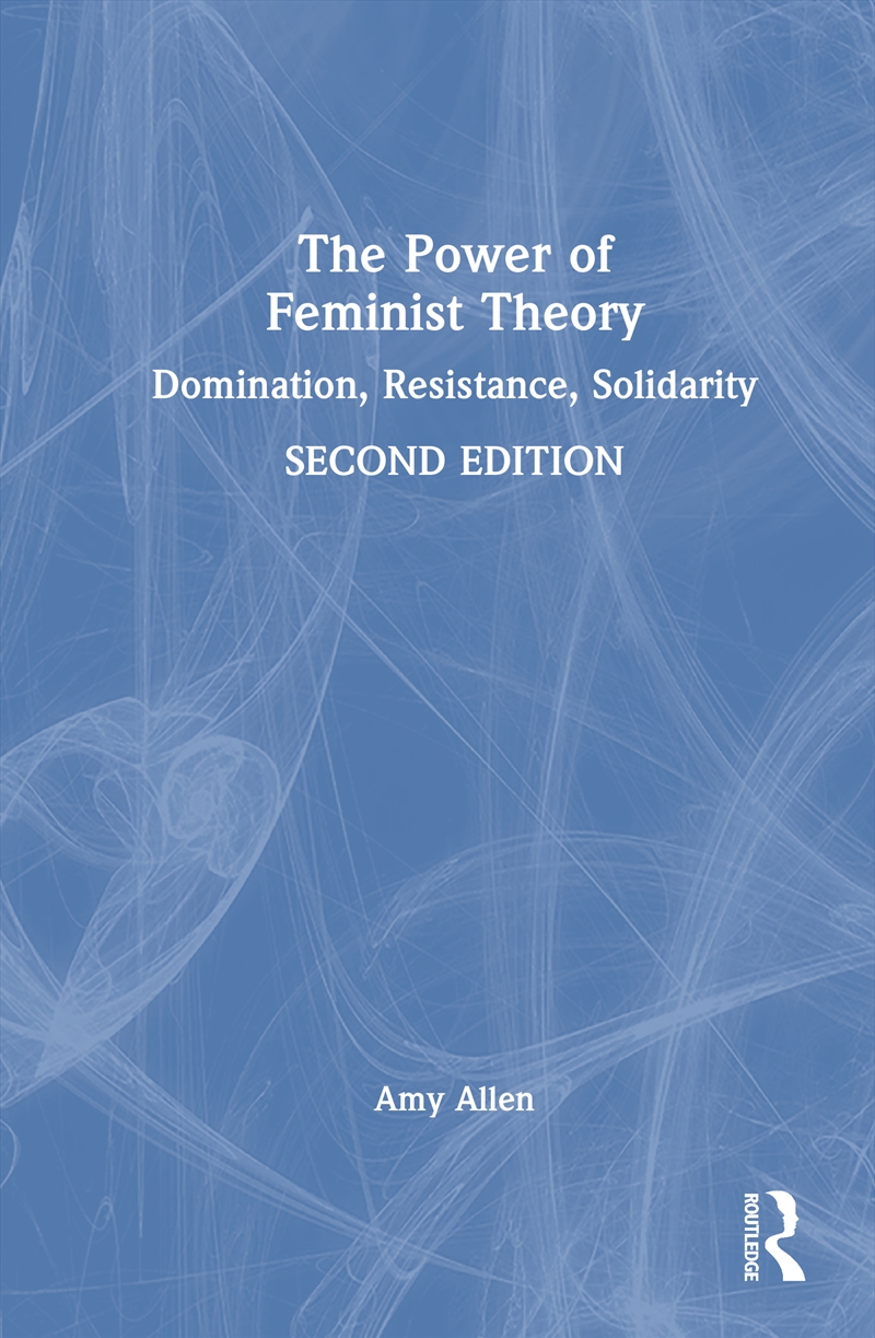 Power Of Feminist Theory Domination, Resistance, Solidarity/Product Detail/Politics & Government