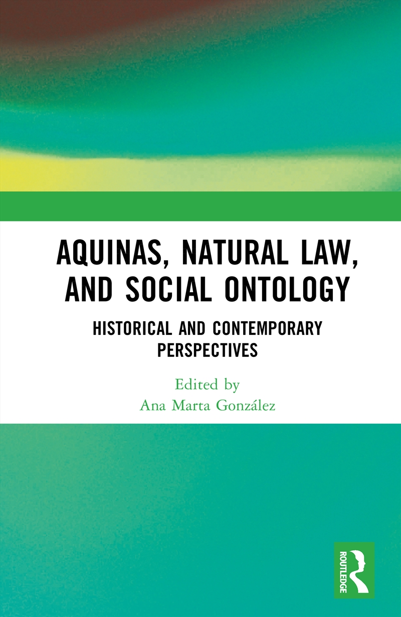 Aquinas, Natural Law, And Social Ontology Historical And Contemporary Perspectives/Product Detail/Reading