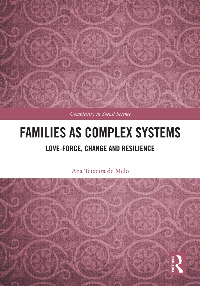 Families As Complex Systems Love-Force, Change And Resilience/Product Detail/Politics & Government