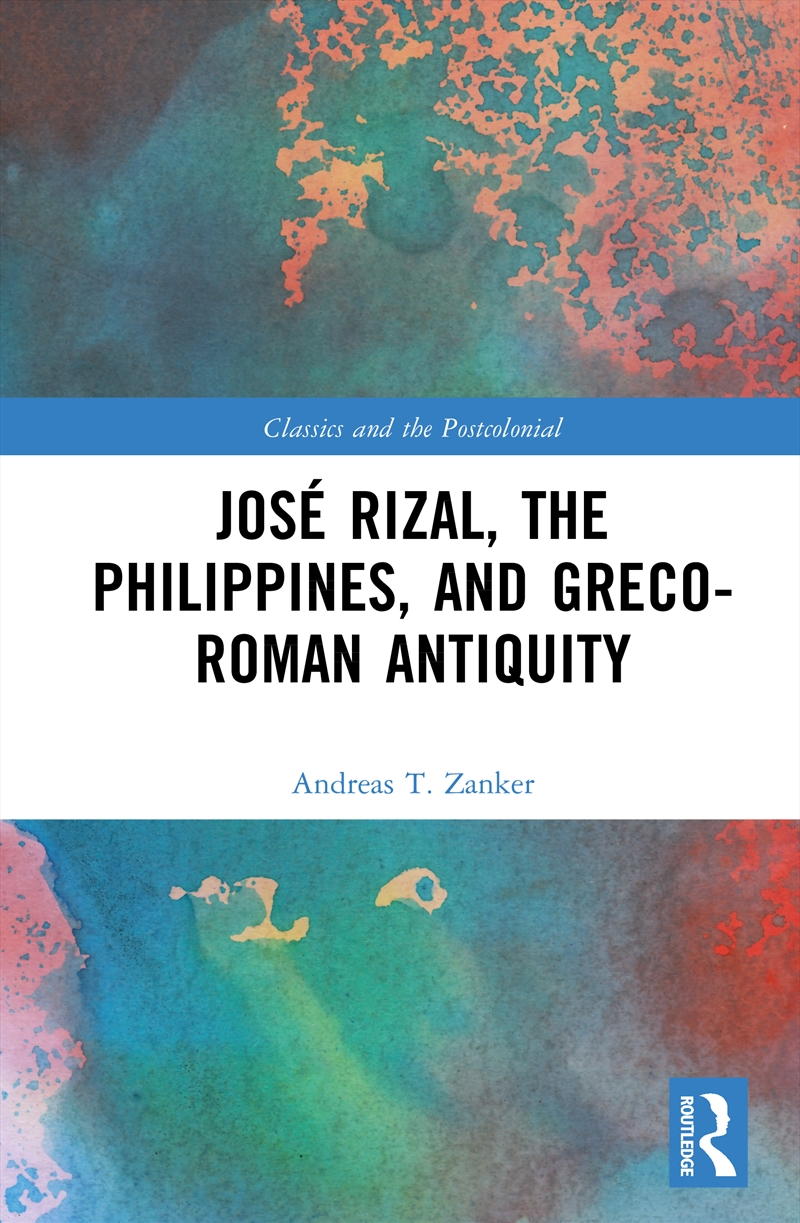 Jose Rizal, The Philippines, And Greco-Roman Antiquity/Product Detail/History