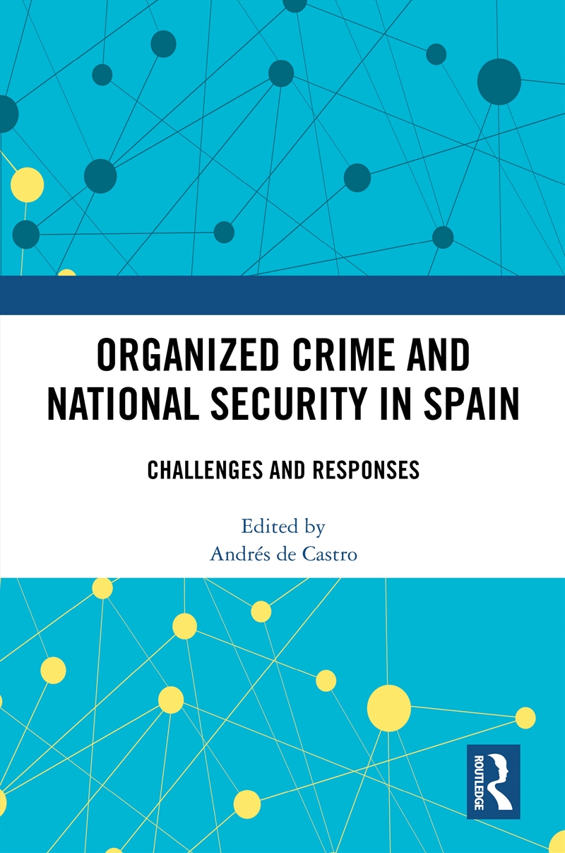 Organized Crime And National Security In Spain Challenges And Responses/Product Detail/Politics & Government
