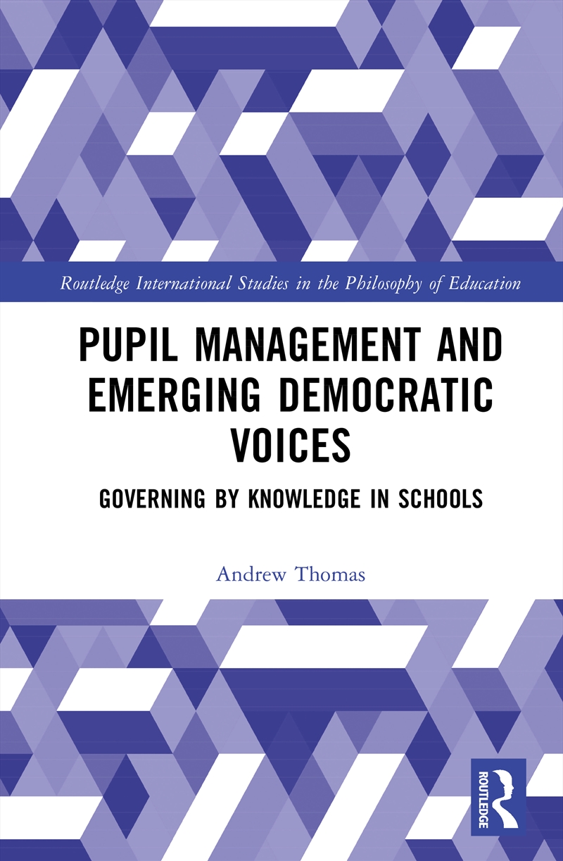 Pupil Management And Emerging Democratic Voices Governing By Knowledge In Schools/Product Detail/Teaching