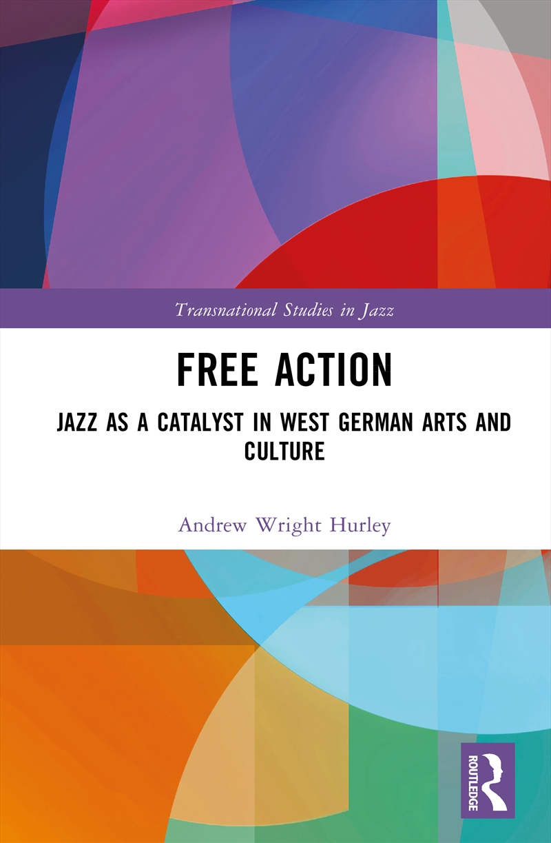 Free Action Jazz As A Catalyst In West German Arts And Culture/Product Detail/Media