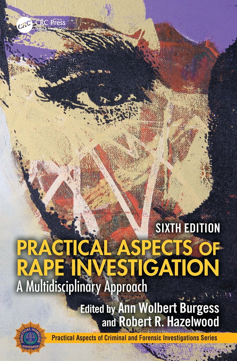 Practical Aspects Of Rape Investigation A Multidisciplinary Approach,/Product Detail/Psychology