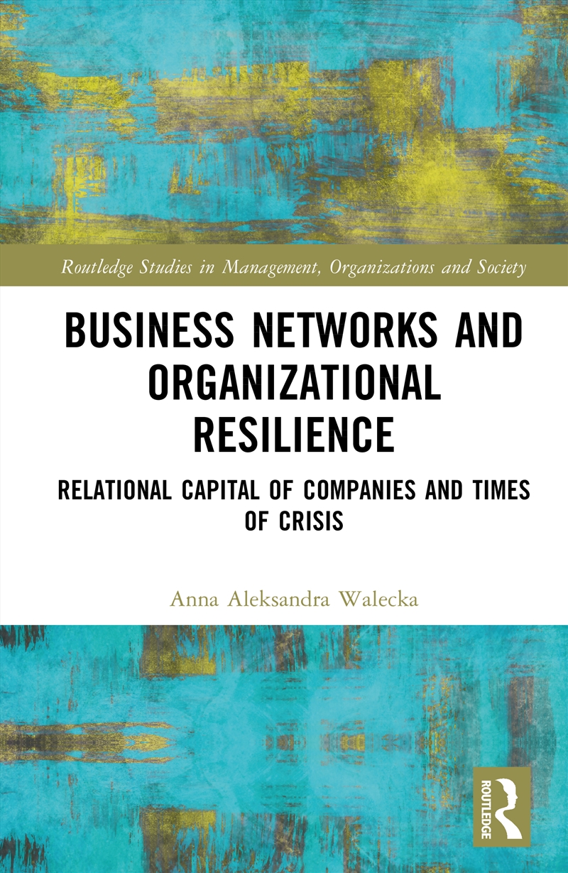 Business Networks And Organizational Resilience Relational Capital Of Companies And Times Of Crisis/Product Detail/Business Leadership & Management