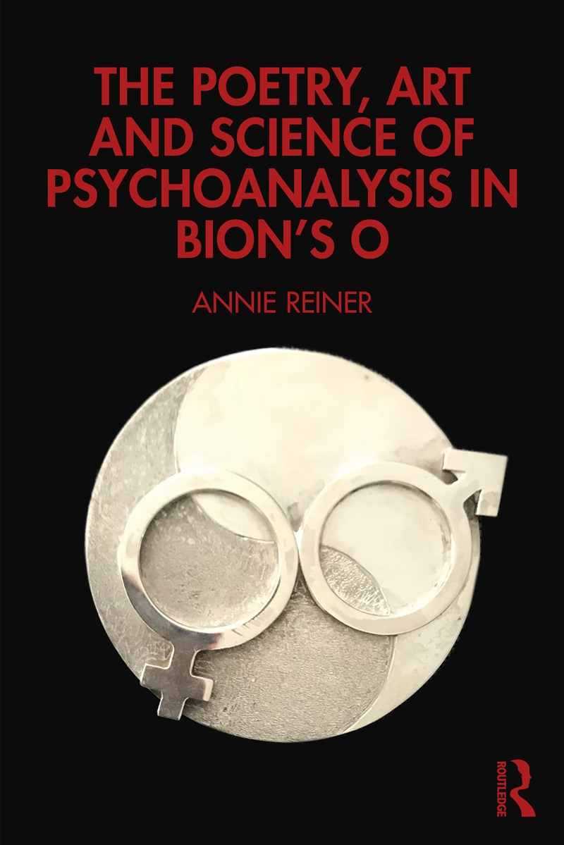 Poetry, Art And Science Of Psychoanalysis In Bion's O/Product Detail/Psychology