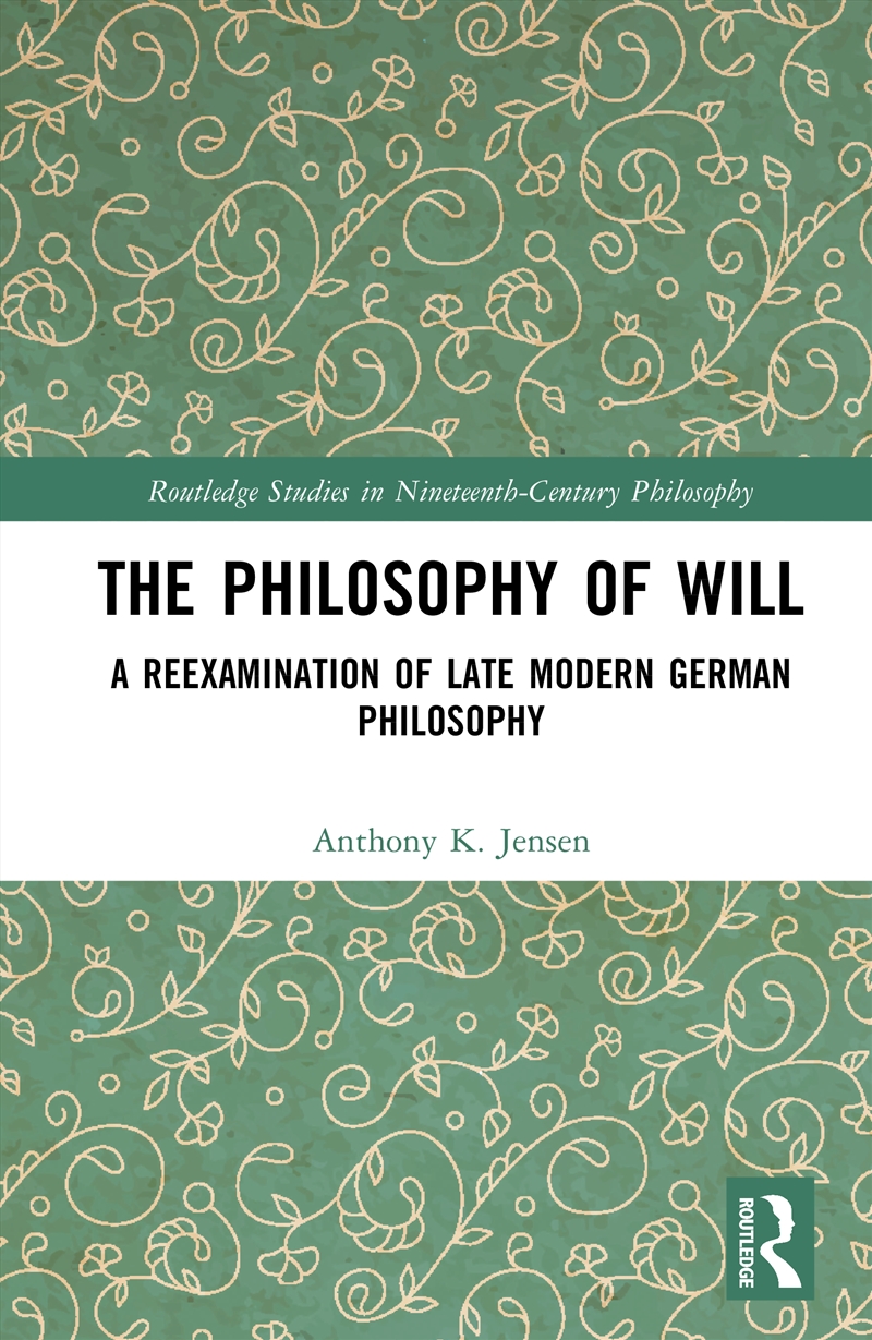 Philosophy Of Will A Reexamination Of Late Modern German Philosophy/Product Detail/Reading