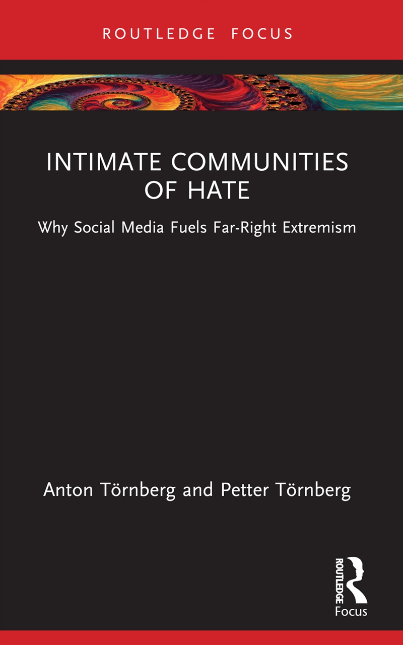 Intimate Communities Of Hate Why Social Media Fuels Far-Right Extremism/Product Detail/Politics & Government