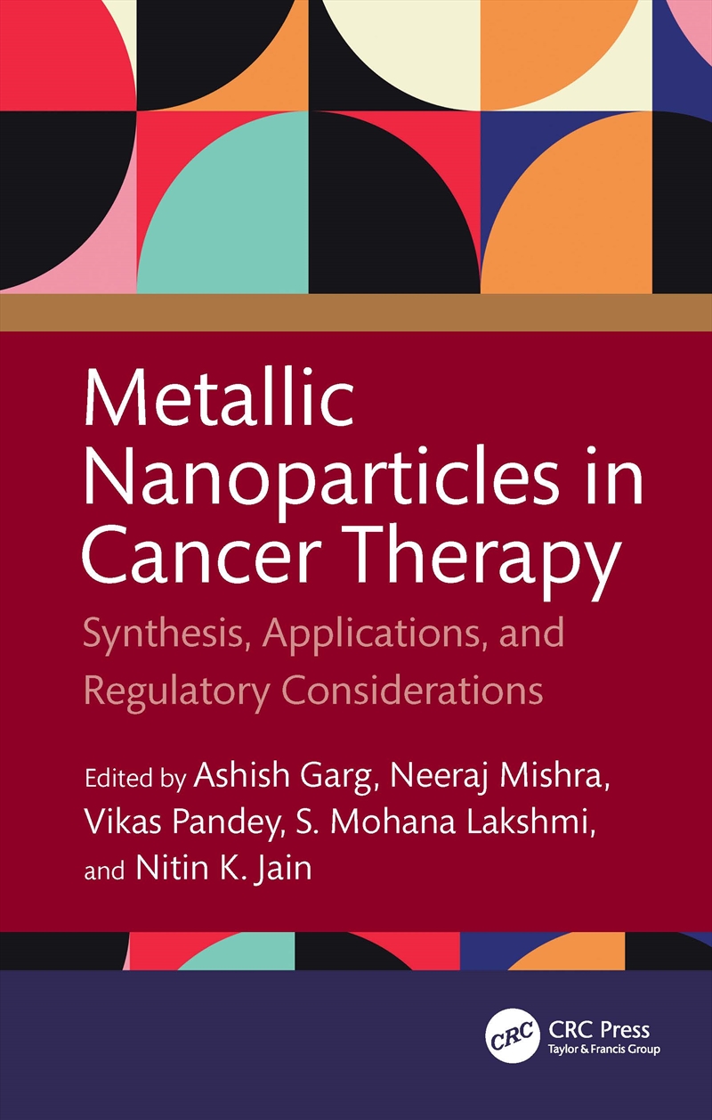 Metallic Nanoparticles In Cancer Therapy Synthesis, Applications, And Regulatory Considerations/Product Detail/Reading