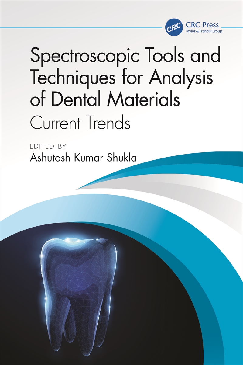 Spectroscopic Tools And Techniques For Analysis Of Dental Materials Current Trends/Product Detail/Science