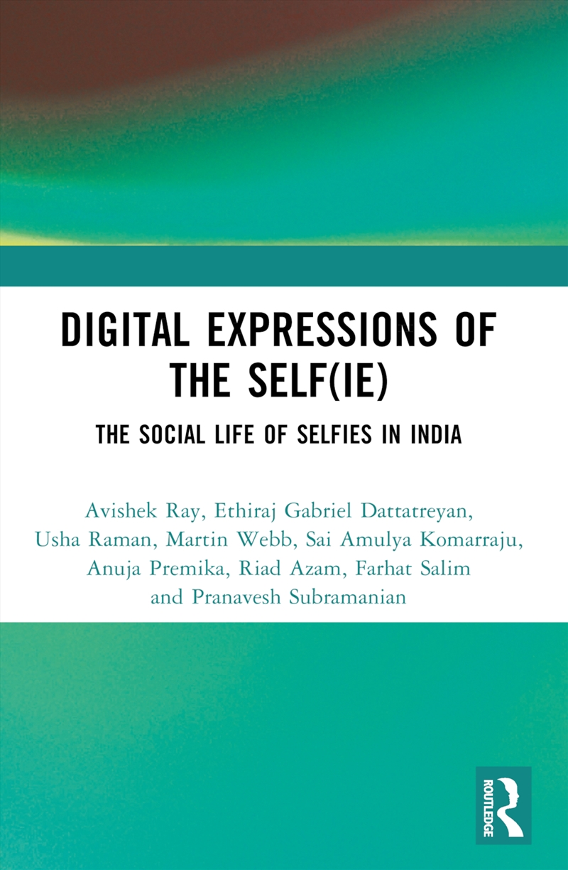 Digital Expressions Of The Self(Ie) The Social Life Of Selfies In India/Product Detail/Photography