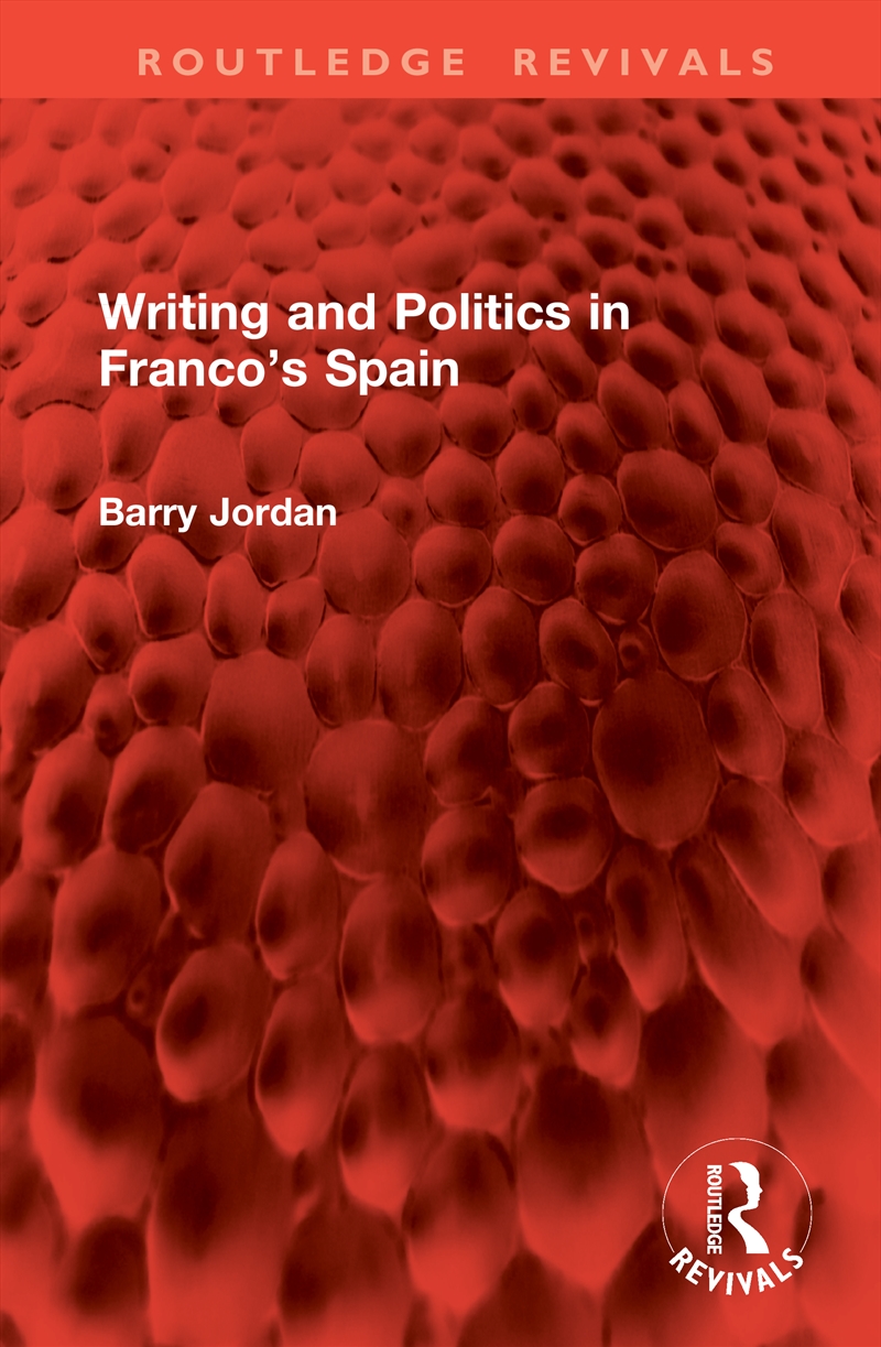Writing And Politics In Franco’S Spain/Product Detail/History