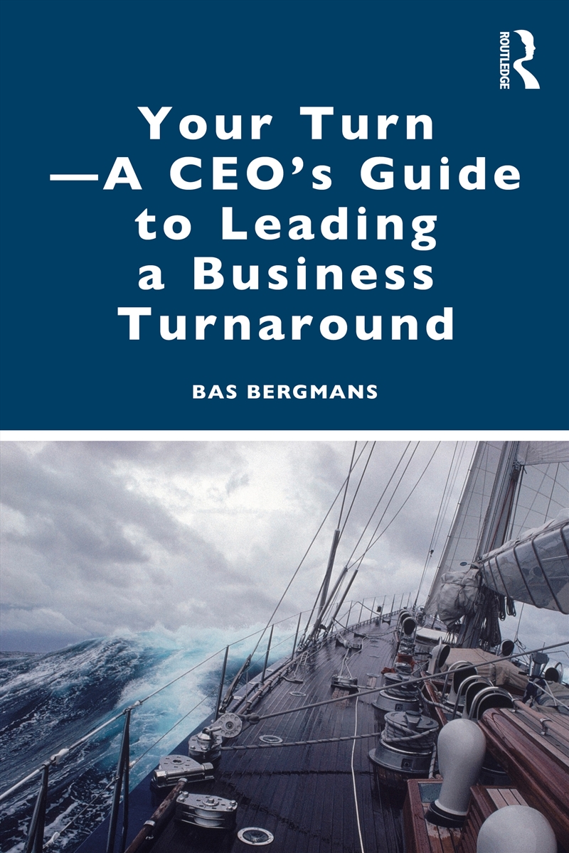 Your Turn —A Ceo’S Guide To Leading A Business Turnaround/Product Detail/Business Leadership & Management