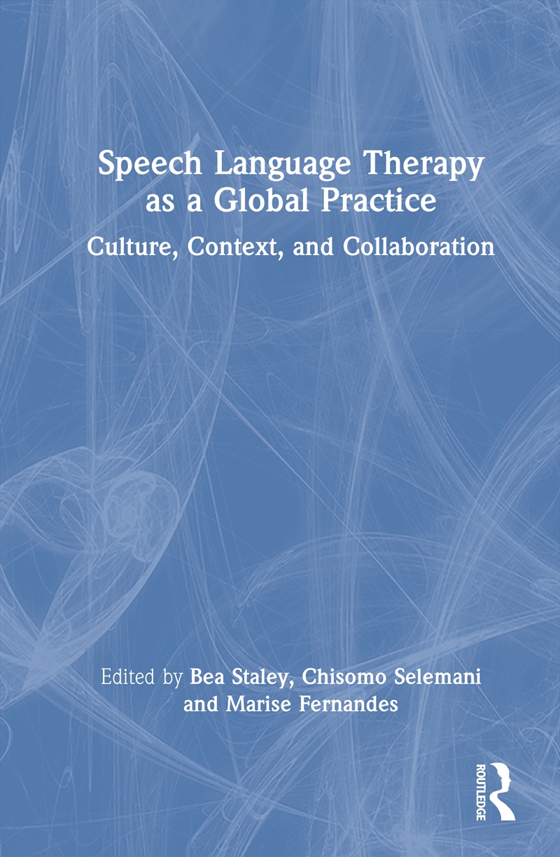 Speech Language Therapy As A Global Practice Culture, Context, And Collaboration/Product Detail/Psychology