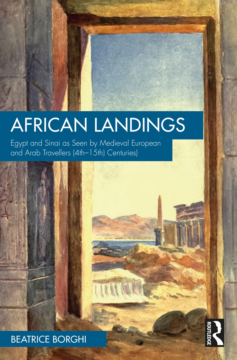 African Landings Egypt And Sinai As Seen By Medieval European And Arab Travellers (4Th–15th Centurie/Product Detail/History