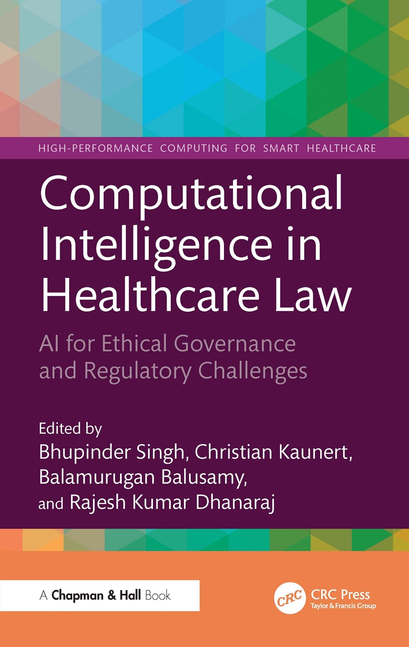 Computational Intelligence In Healthcare Law Ai For Ethical Governance And Regulatory Challenges/Product Detail/Reading