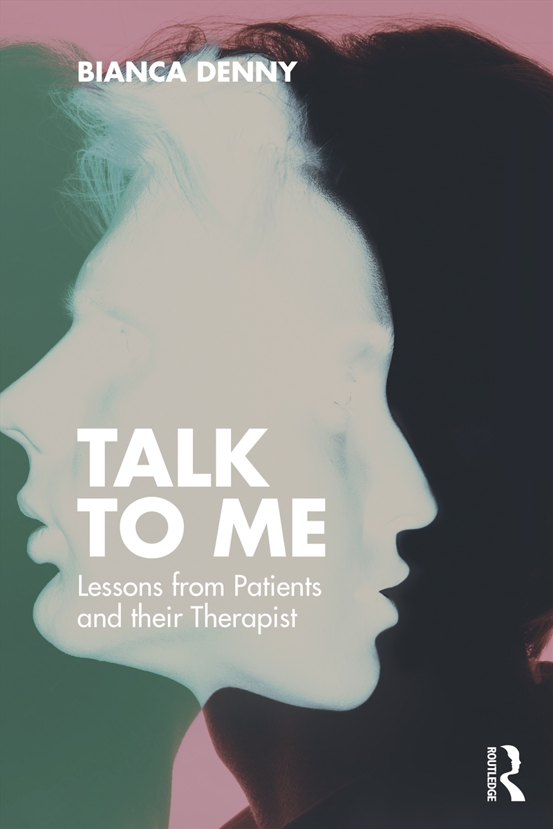 Talk To Me Lessons From Patients And Their Therapist/Product Detail/Psychology